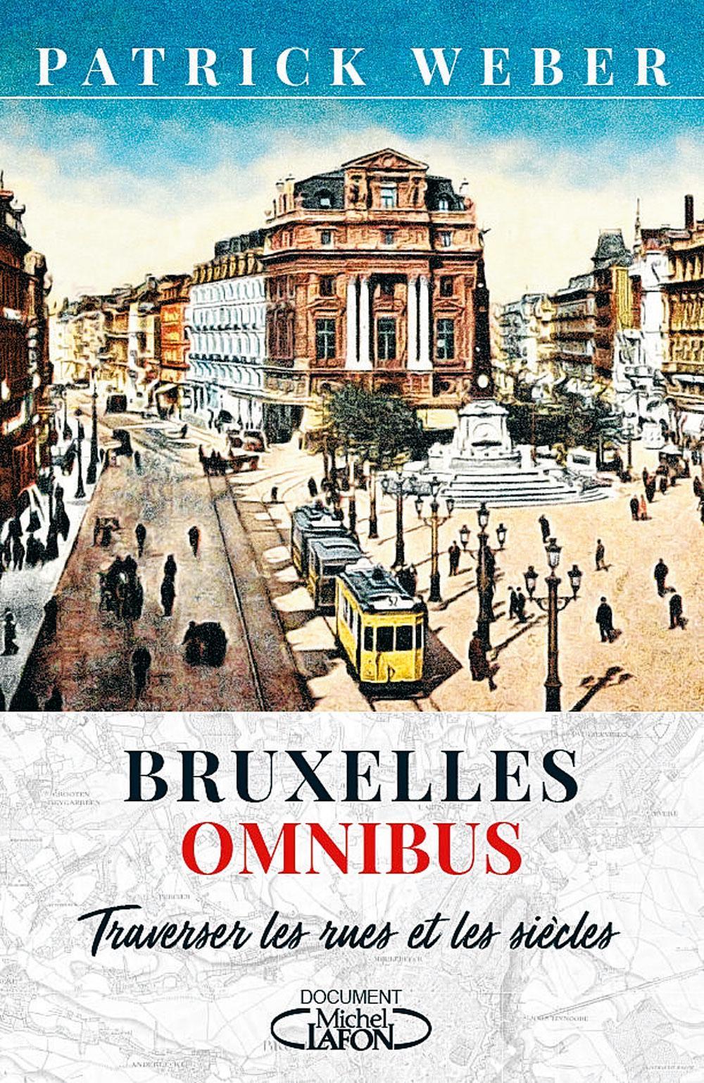 Bruxelles Omnibus, par Patrick Weber, éditions Michel Lafon, 315 p.