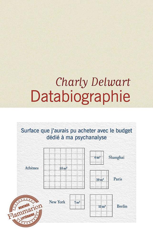 Databiographie, par Charly Delwart, Flammarion, 336 p.  A paraître le 28 août.