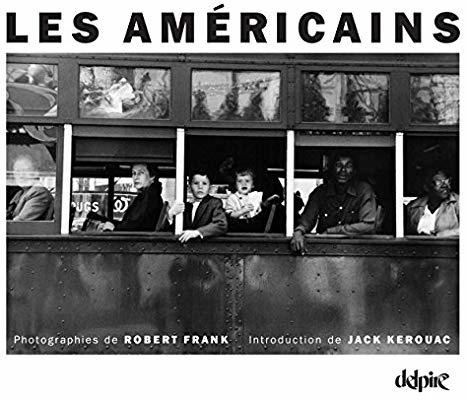 Les Américains de Robert Frank, texte de Jack Kerouac, ed. Delpire