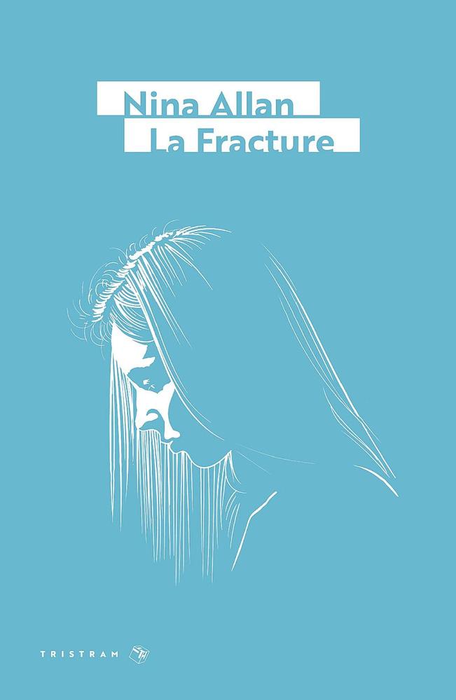 La Fracture, de Nina Allan, éd. Tristram, traduit de l'anglais par Bernard Sigaud, 403 p.