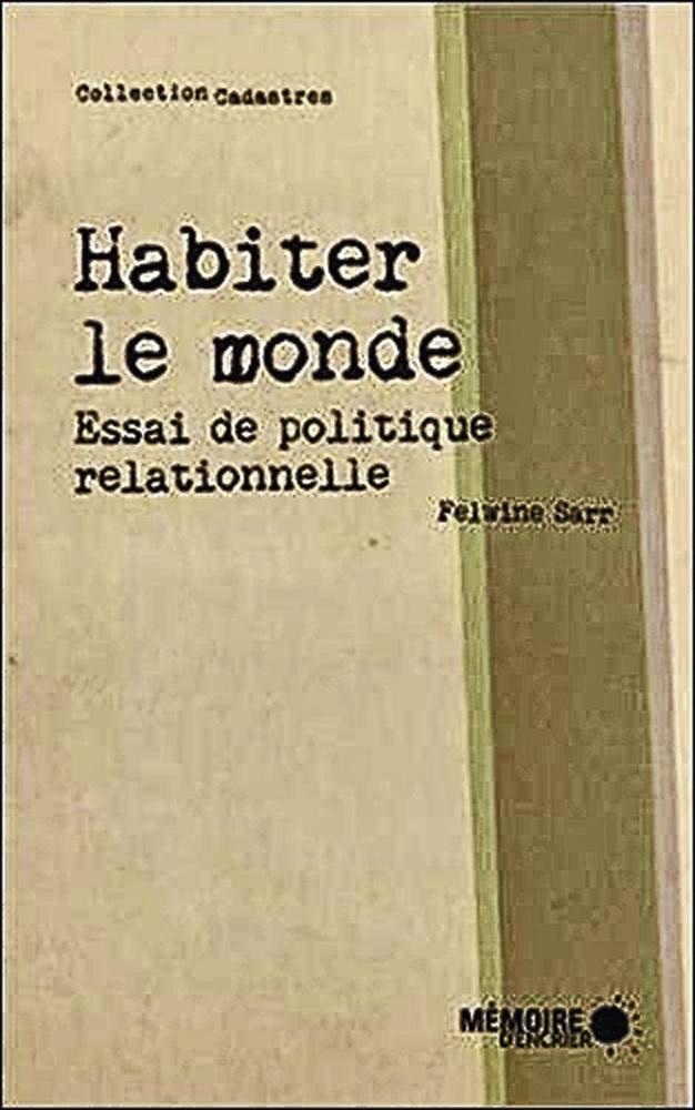 Habiter le monde, par Felwine Sarr, Mémoire d'encrier, 2018, 44 p.