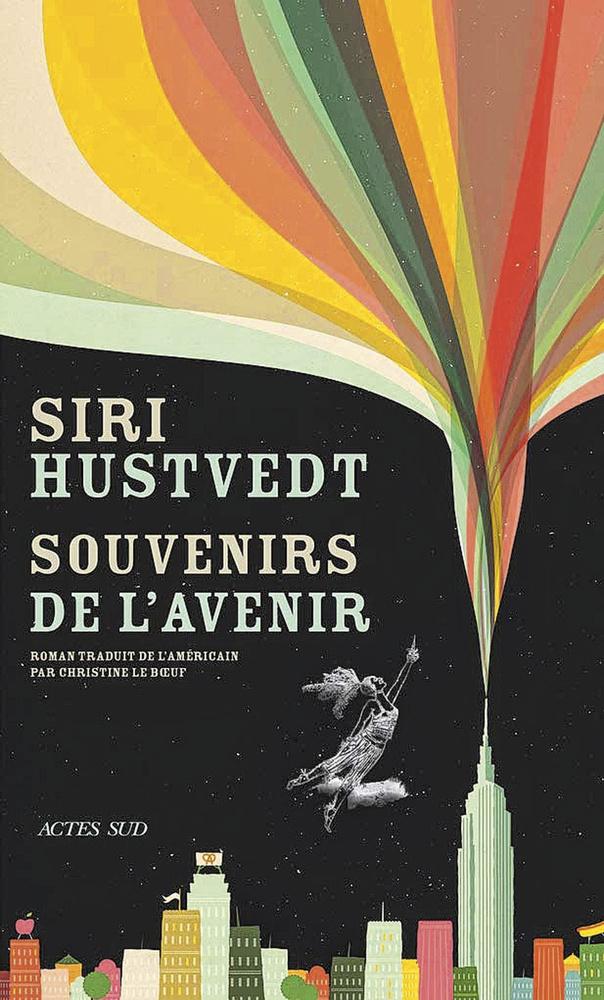 Souvenirs de l'avenir, par Siri Hustvedt, traduit de l'anglais par Christine Le Boeuf, éd. Actes Sud, 368 p.
