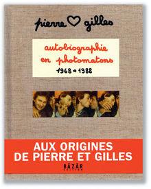 Le tout-Paris en cabine: les années 80 de Pierre & Gilles en Photomaton
