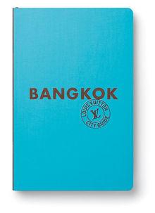 Le Louis Vuitton City Guide consacré à Bangkok.