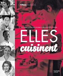 Elles cuisinent, par Vérane Frédiani, Hachette cuisine, 240 pages.