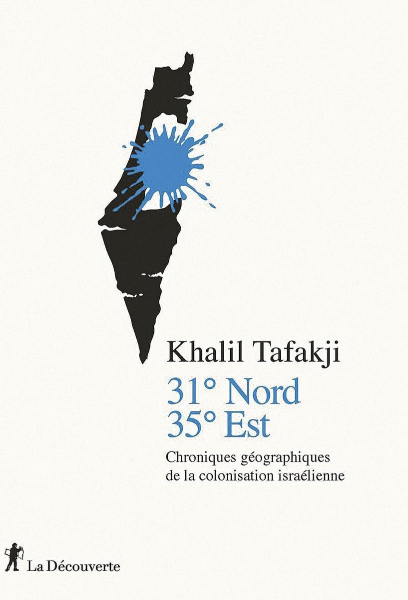 (1) 31° Nord 35 ° Est, par Khalil Tafakji, La Découverte, 256 p.