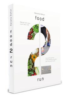 Mieux manger pour mieux courir: conseils et recettes