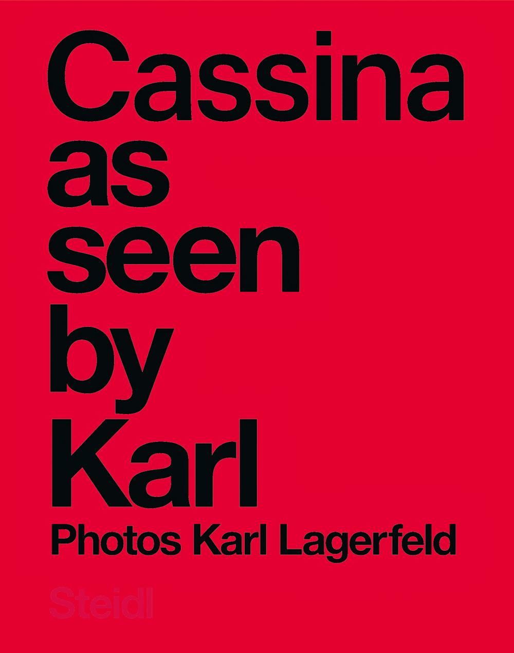 Cassina as seen by Karl, éditions Steidl,  64 pages, 95 euros.