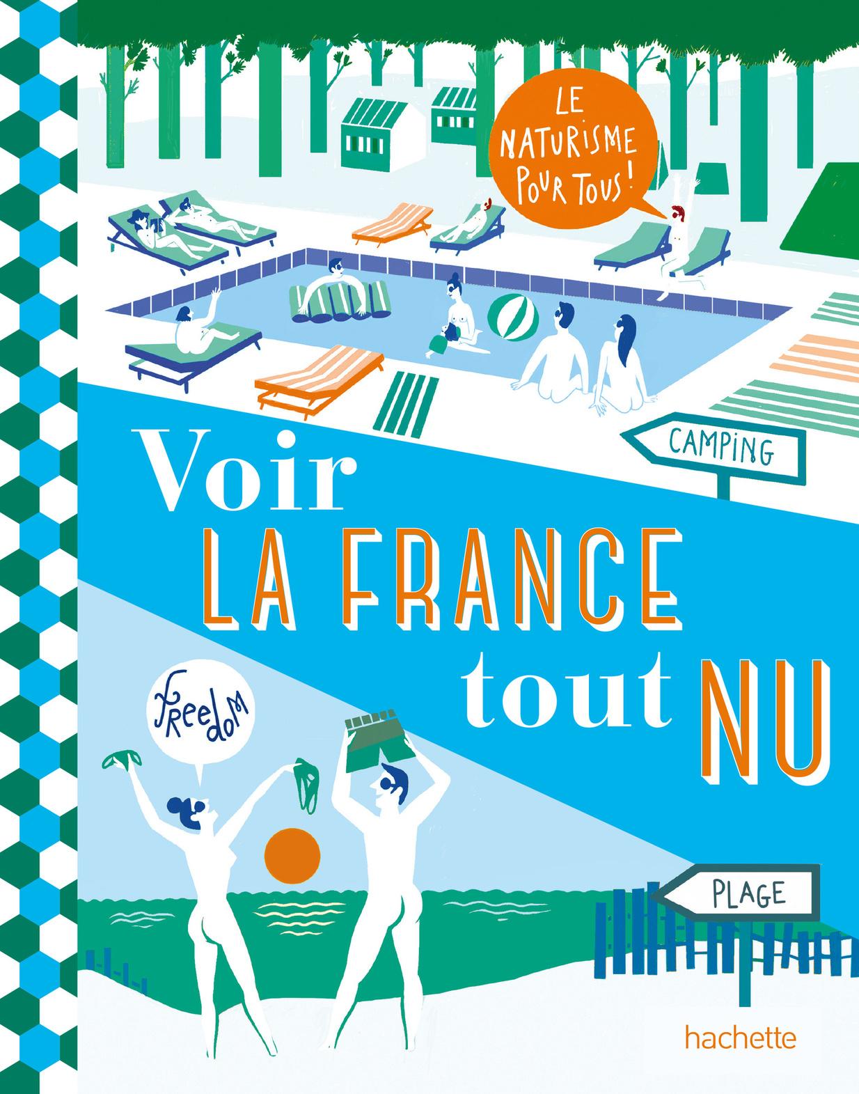 Voir la France tout nu, éditions Hachette, juin 2021