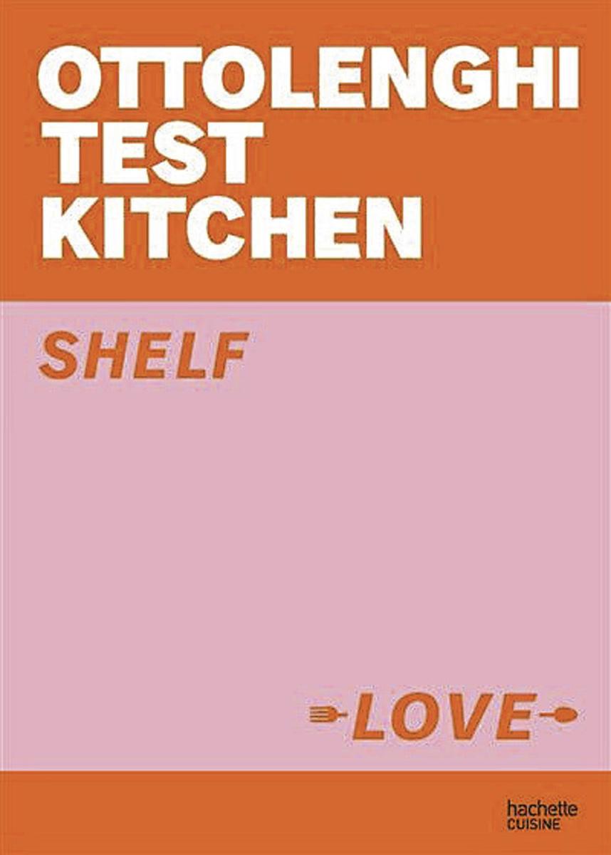 Ottolenghi Test Kitchen: Shelf Love, par Yotam Ottolenghi et Noor Murad, Hachette Pratique. Ottolenghi 