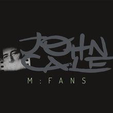 Het grondig herwerkte 'M:FANS' van John Cale en onze 3 andere albums van de week