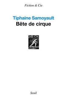 Tiphaine Samoyault - Bête de cirque