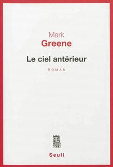 Mark Greene - Le ciel antérieur