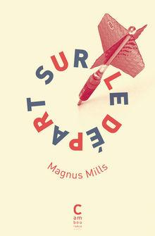 Chronique livre: Magnus Mills - Sur le départ