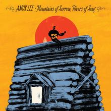 Chronique CD: Amos Lee - Mountains of Sorrow, Rivers of Song