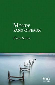 Chronique livre: Karim Serres - Monde sans oiseaux