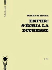 Chronique livre: Michael Arlen - Enfer! S'écria la Duchesse
