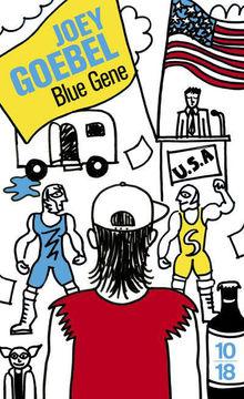 Chronique livre: Joey Goebel - Blue Gene