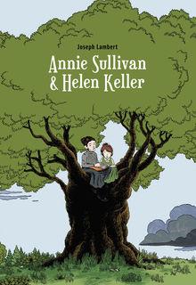 Chronique BD: Annie Sullivan & Helen Keller