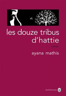 Le livre de la semaine: Ayana Mathis - Les Douze tribus d'Hattie