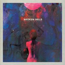 Le disque de la semaine: Broken Bells - After the Disco