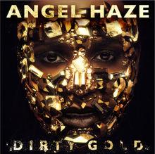 Chronique CD: Angel Haze - Dirty Gold