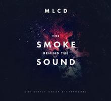 Chronique CD: MLCD - The Smoke Behind the Sound