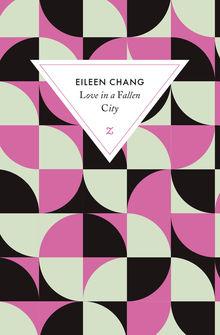 Le livre de la semaine: Love in a Fallen City, de Eileen Chang