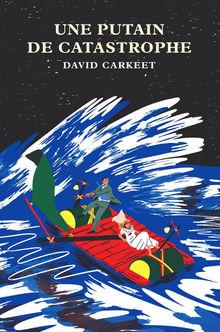 Le livre de la semaine: Une putain de catastrophe, de David Carkeet