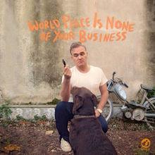L'album de la semaine: Morrissey - World Peace Is None of Our Business