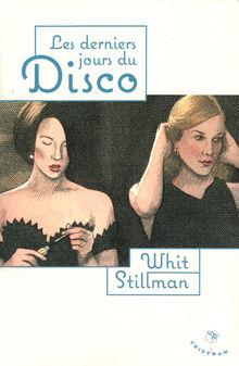 Le livre de la semaine: Les Derniers jours du disco de Whit Stillman