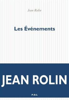 Le livre de la semaine: Les Événements, de Jean Rolin