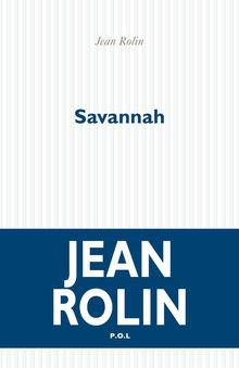 Le livre de la semaine: Savannah, de Jean Rolin