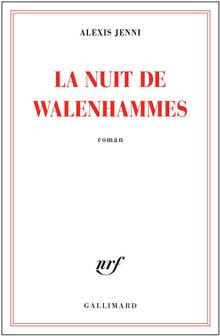 Le livre de la semaine: La Nuit de Walenhammes, de Alexis Jenni