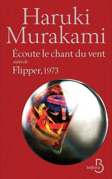 [Le livre de la semaine] Ecoute le chant du vent suivi de Flipper, 1973 de Haruki Murakami