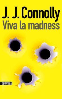 [Le livre de la semaine] Viva la madness, de J.J. Connolly