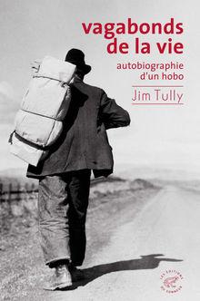 [Le livre de la semaine] Vagabonds de la vie. Autobiographie d'un hobo, de Jim Tully