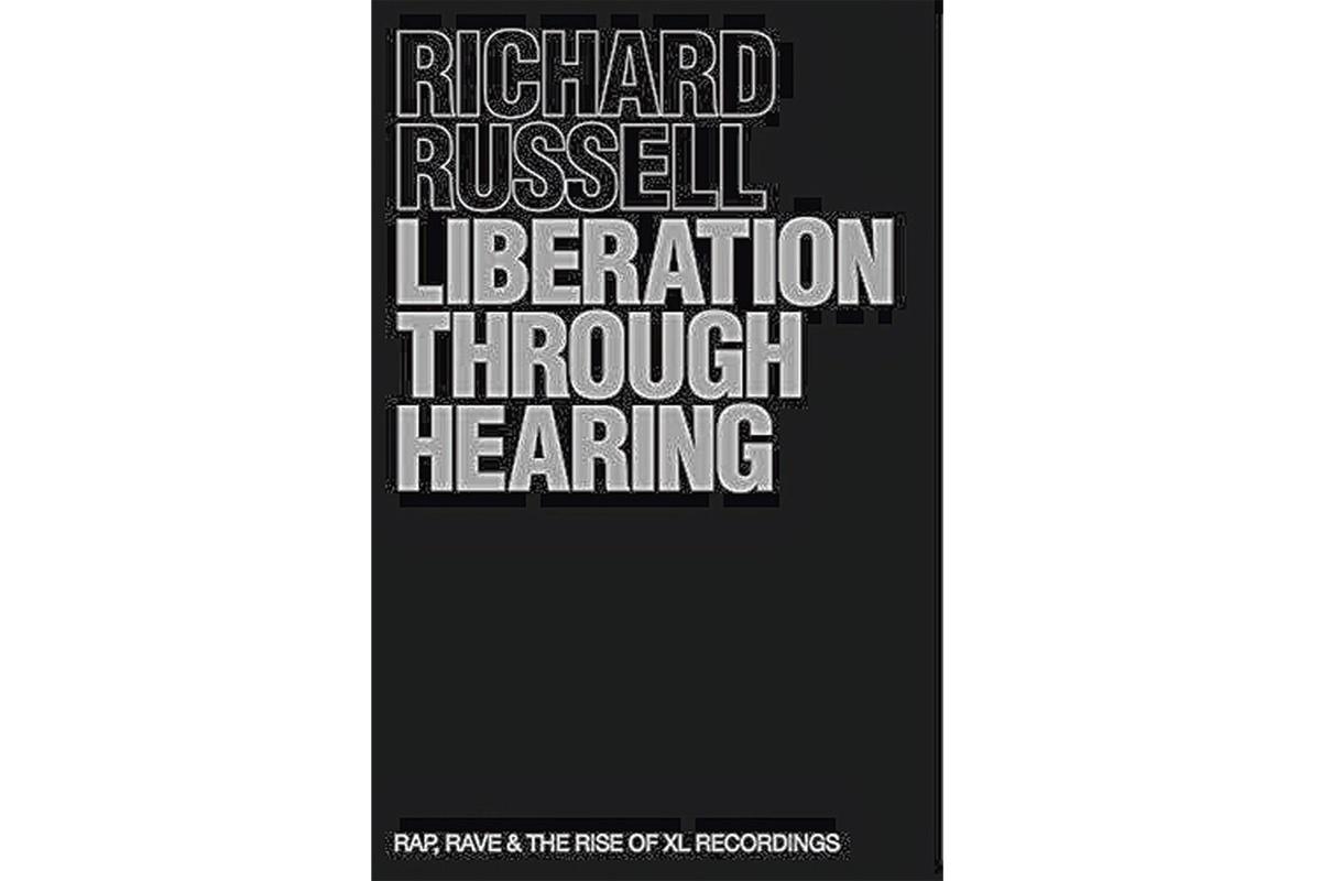 'Liberation through hearing': de memoires van Richard Russell, de grote baas van XL Recordings