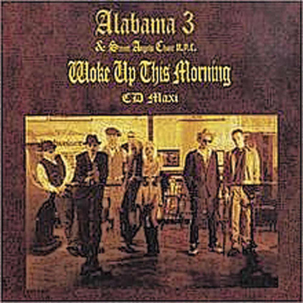 Alabama 3 - Woke Up This Morning