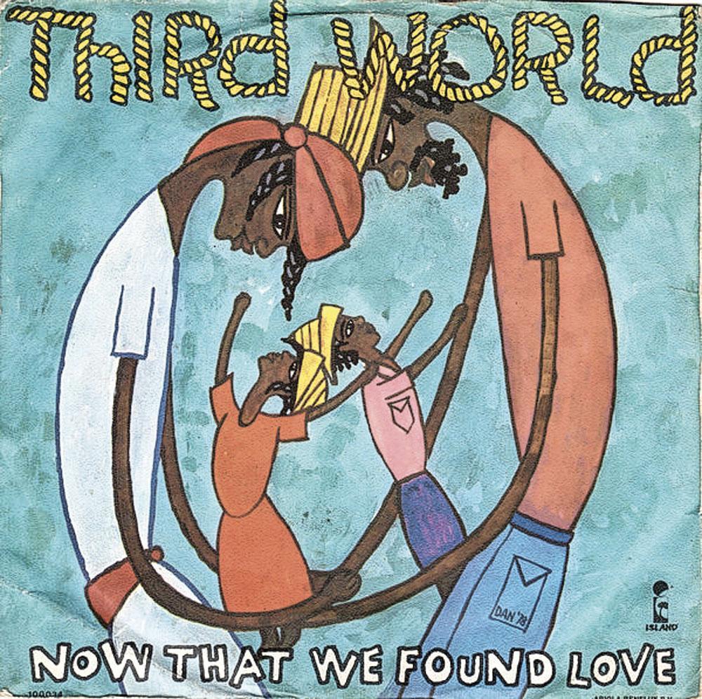 Third World - Now That We Found Love