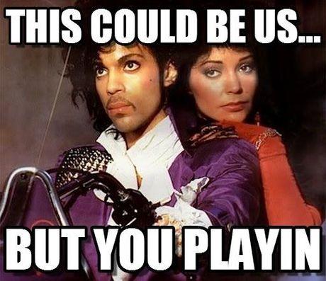 Le meme dont s'est inspiré Prince pour le titre THIS COULD BE US. Le troll n'est pas toujours celui qu'on croit...