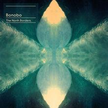 L'album de The North Borders de Bonobo, sorti en 2013 chez Ninja Tune.