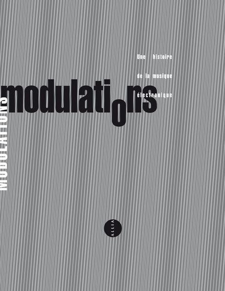 Modulations: une histoire de la musique électronique par Peter Shapiro.