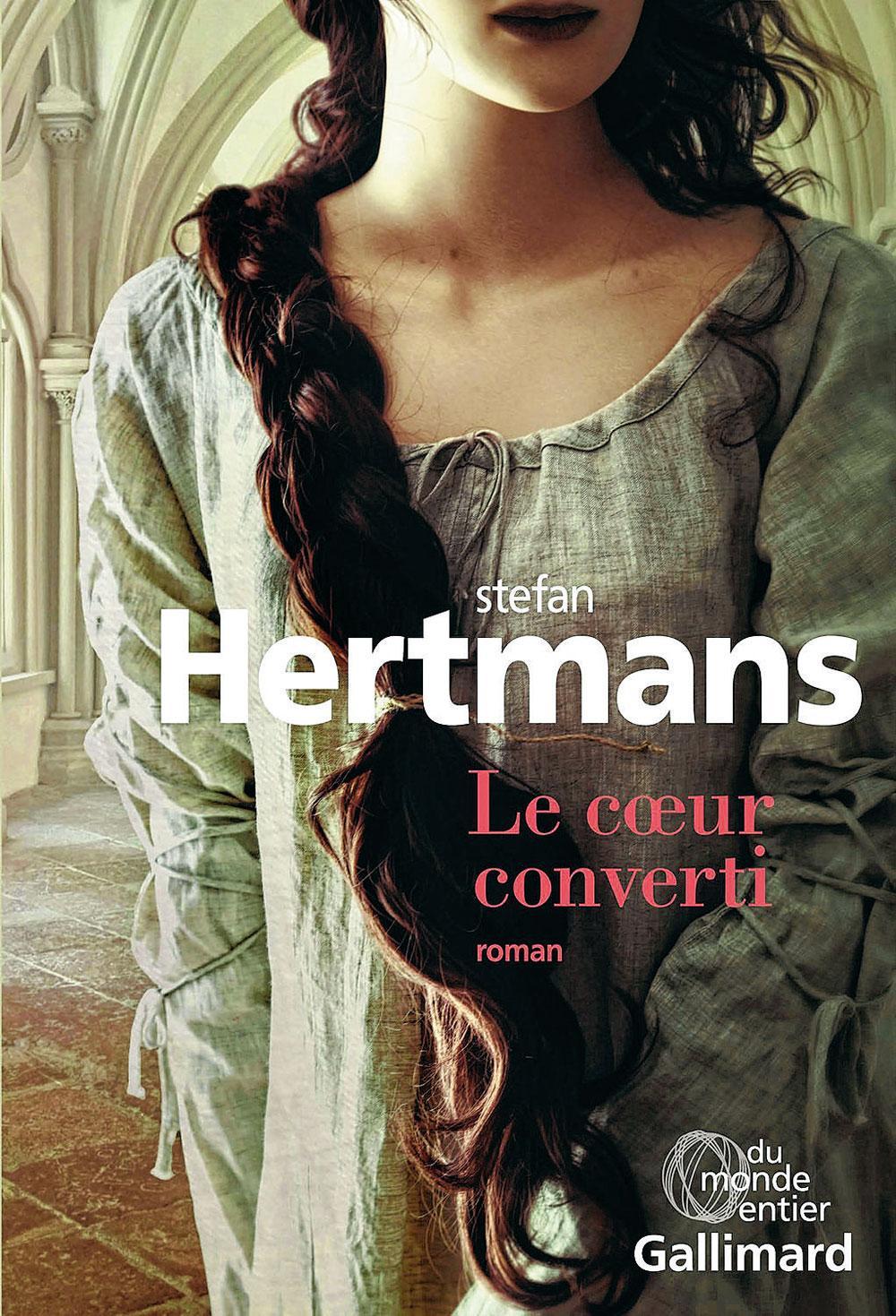Le Coeur converti, par Stefan Hertmans, Gallimard, 368 p.