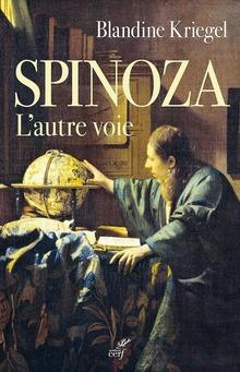 Spinoza. L'autre voie, par Blandine Kriegel, éd. du Cerf, 512 p.