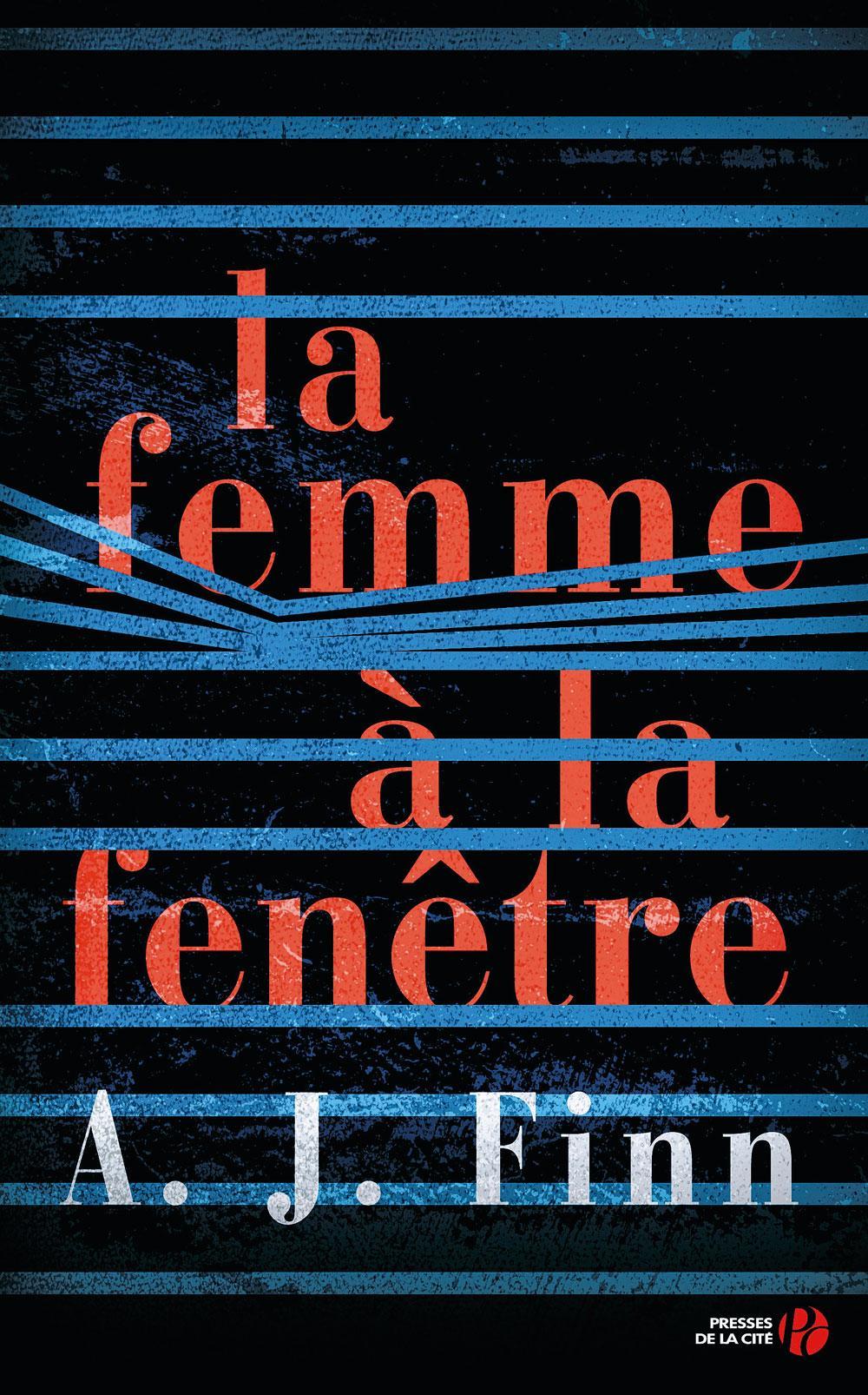 La Femme à la fenêtre, par A. J. Finn, traduit de l'américain par Isabelle Maillet, éd. Presses de la Cité, 528 p.