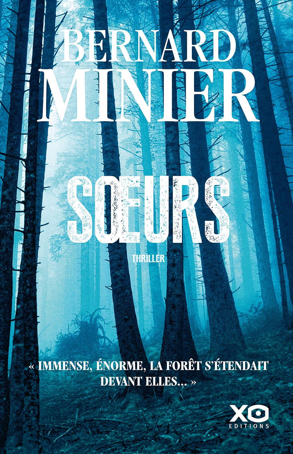 Soeurs, par Bernard Minier, XO Editions, 480 p.