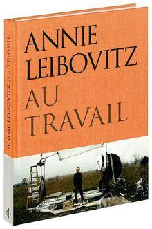 Annie Leibovitz au travail, éd. Phaidon, 256 p.