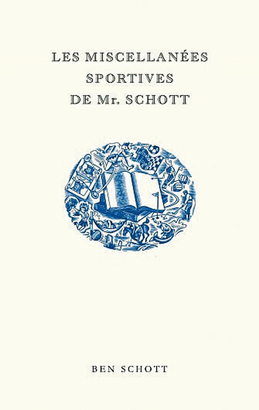 Les Miscellanées sportives de Mr. Schott, par Ben Schott, traduit de l'anglais par Elie Robert-Nicoud et Charles Giol, éd. du Sous-sol, 160 p.