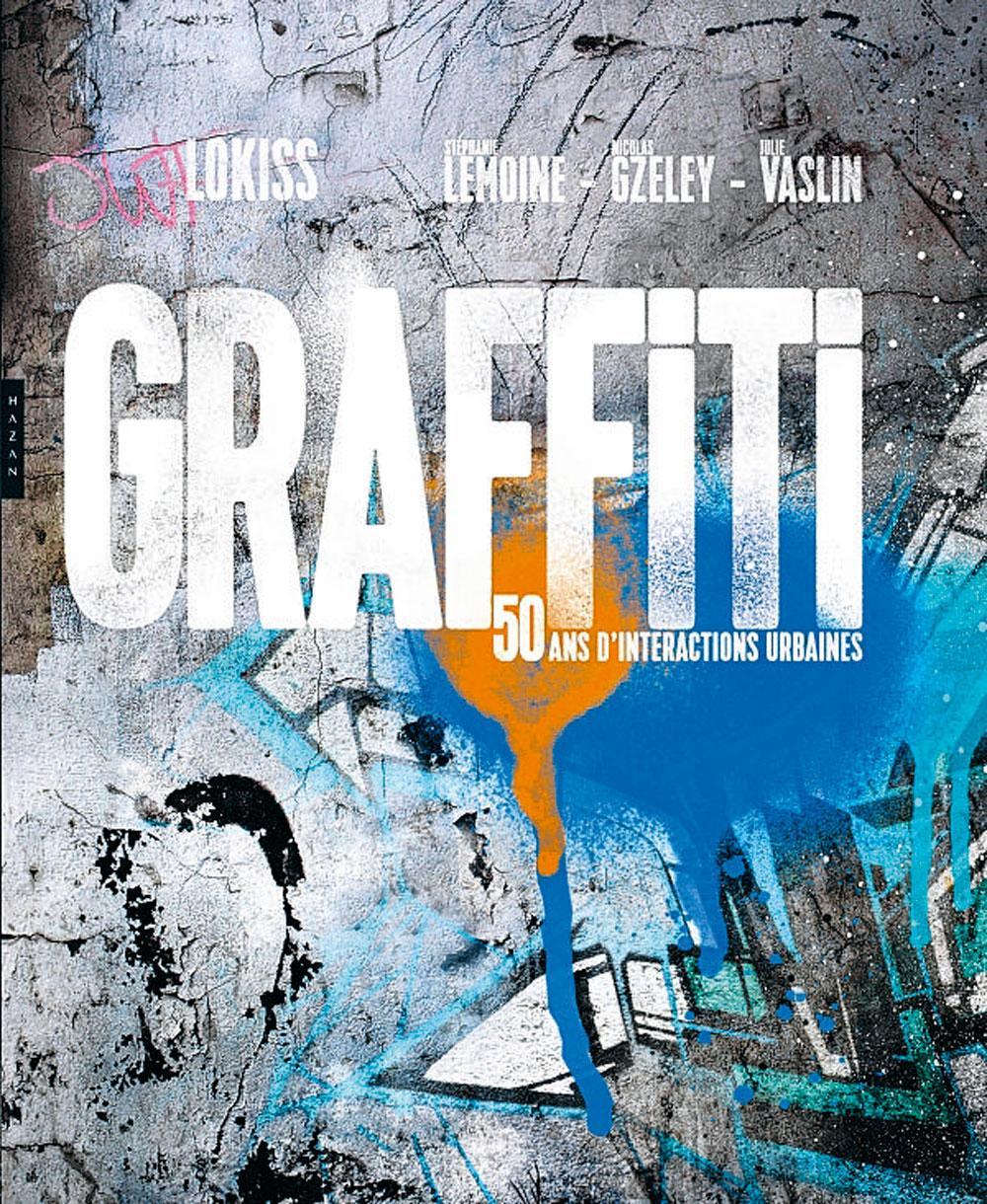 Graffiti, 50 ans d'interactions urbaines ** 